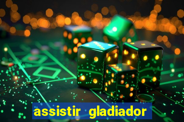 assistir gladiador 2 online grátis